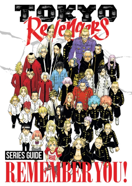 Book cover of: Tokyo Revengers Series Guide: REMEMBER YOU!. By: Ken Wakui