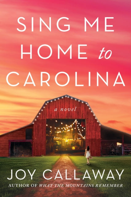 Book cover of: Sing Me Home to Carolina. By: Joy Callaway