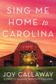 Book cover of: Sing Me Home to Carolina. By: Joy Callaway