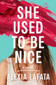 Book cover of: She Used to Be Nice