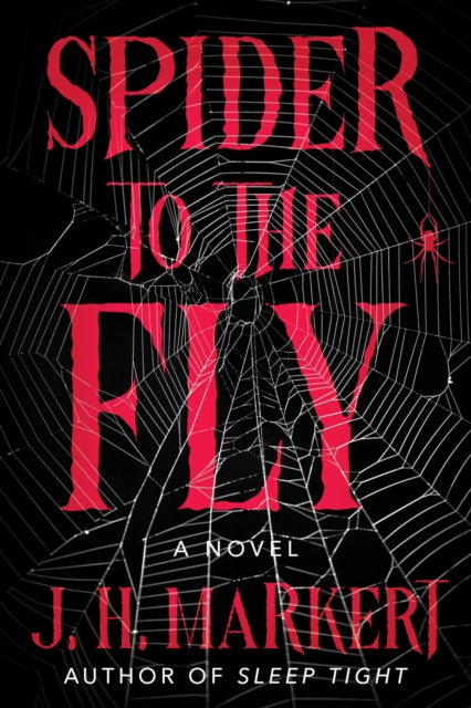 Book cover of: Spider to the Fly. By: J. H. Markert