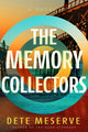 Book cover of: Memory Collectors. By: Dete Meserve