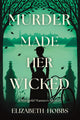 Book cover of: Murder Made Her Wicked