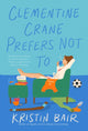 Book cover of: Clementine Crane Prefers Not To