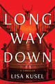 Book cover of: Long Way Down. By: Lisa Kusel