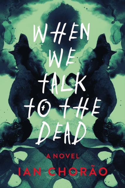 Book cover of: When We Talk to the Dead