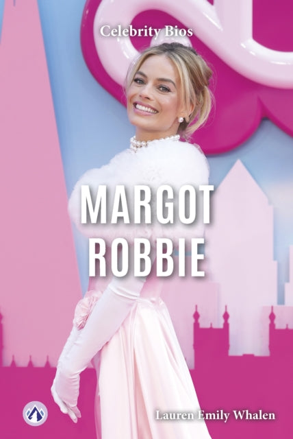 Book cover of: Margot Robbie. By: Lauren Emily Whalen