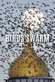 Book cover of: Birds Swarm. By: Heather Rook Bylenga