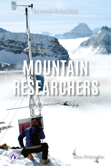 Book cover of: Mountain Researchers. By: Sara Petersohn