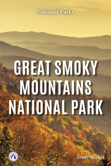 Book cover of: Great Smoky Mountains National Park. By: Trudy Becker