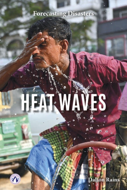 Book cover of: Heat Waves. By: Dalton Rains