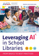 Book cover of: Leveraging AI in School Libraries