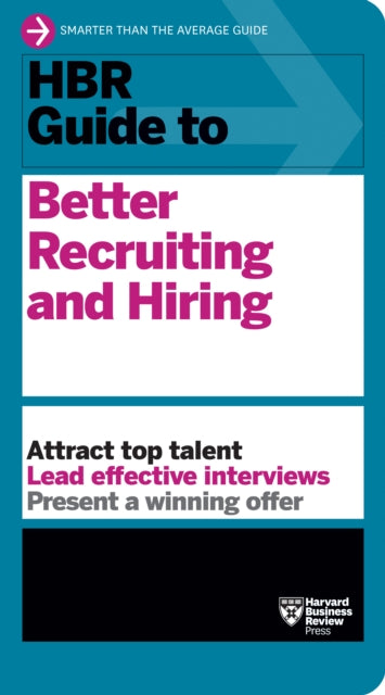 Book cover of: HBR Guide to Better Recruiting and Hiring. By: Harvard Business Review
