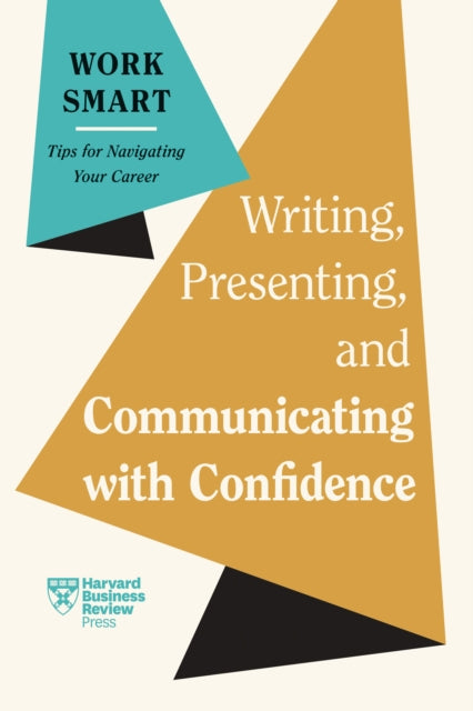 Book cover of: Writing, Presenting, and Communicating with Confidence. By: Harvard Business Review