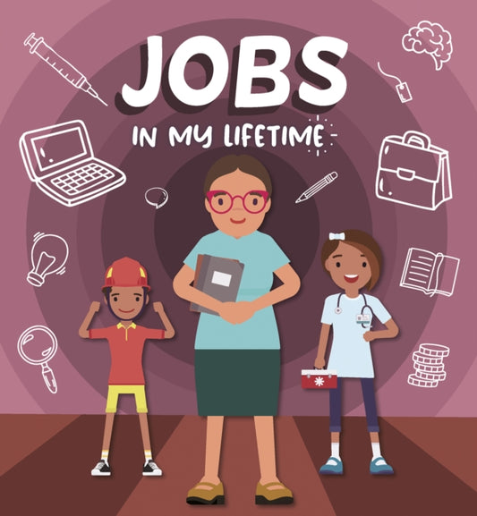 Book cover of: Jobs in My Lifetime. By: Rebecca Phillips-Bartlett