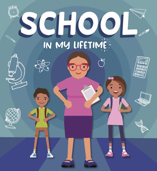 Book cover of: School in My Lifetime. By: Rebecca Phillips-Bartlett