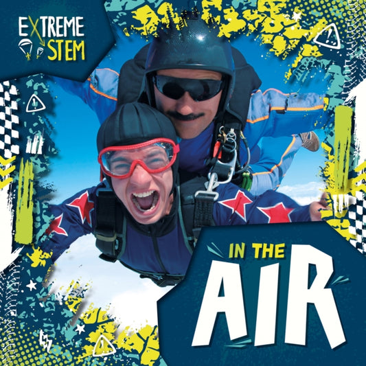 Book cover of: Extreme STEM in the Air