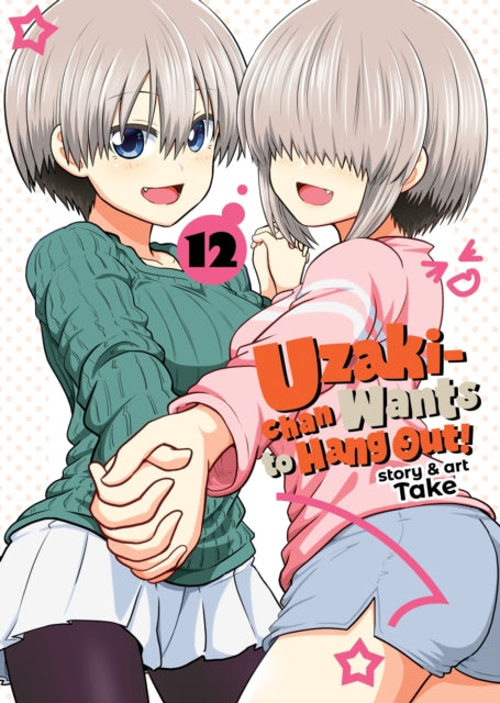 Uzaki-chan Wants to Hang Out! Vol. 12 9798893732573 Take
