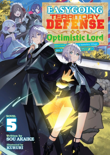 Book cover of: Easygoing Territory Defense by the Optimistic Lord: Production Magic Turns a Nameless Village into the Strongest Fortified City (Light Novel) Vol. 5