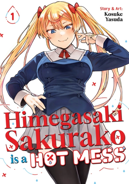 Book cover of: Himegasaki Sakurako Is a Hot Mess Vol. 1