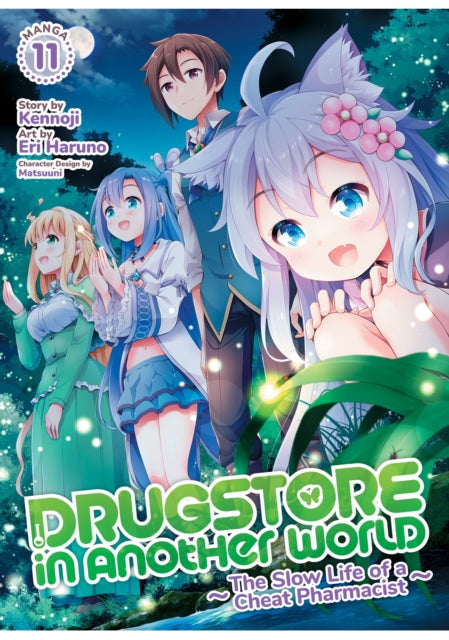 Book cover of: Drugstore in Another World: The Slow Life of a Cheat Pharmacist (Manga) Vol. 11