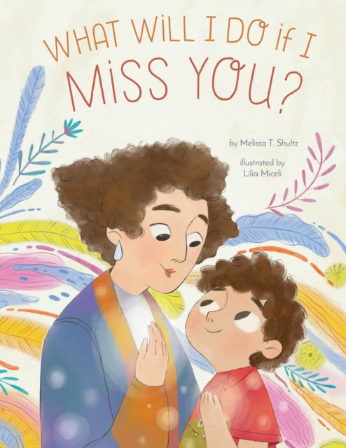 Book cover of: What Will I Do if I Miss You?