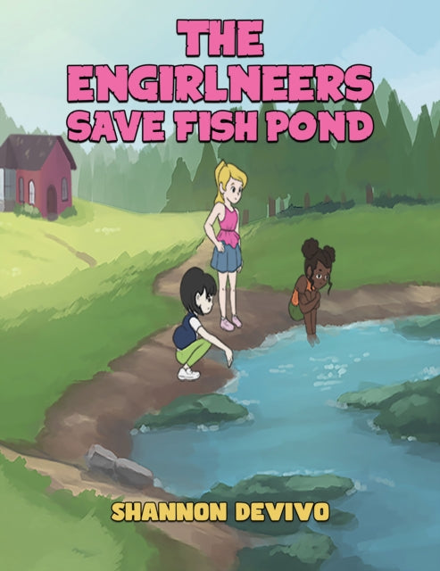 Book cover of: Engirlneers Save Fish Pond
