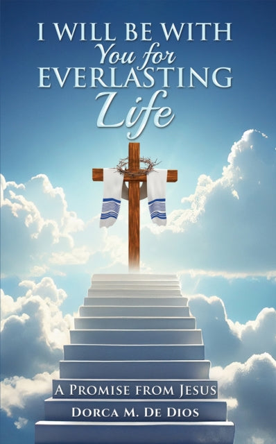 Book cover of: I Will Be with You for Everlasting Life