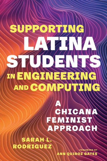 Book cover of: Supporting Latina Students in Engineering and Computing