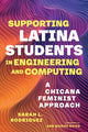 Book cover of: Supporting Latina Students in Engineering and Computing
