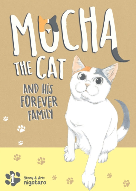 Book cover of: Mocha the Cat and His Forever Family Vol. 1