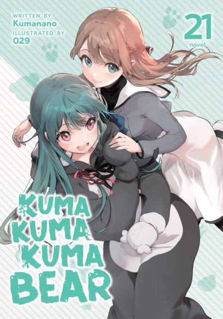 Book cover of: Kuma Kuma Kuma Bear (Light Novel) Vol. 21