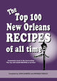 Book cover of: Top 100 New Orleans Recipes of All Time. By: John DeMers
