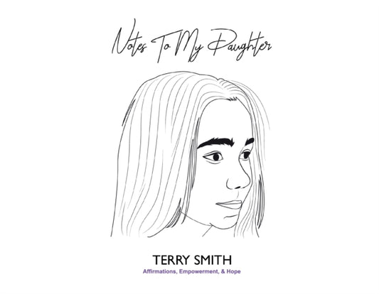 Book cover of: Notes To My Daughter. By: Terrence Sanders-Smith