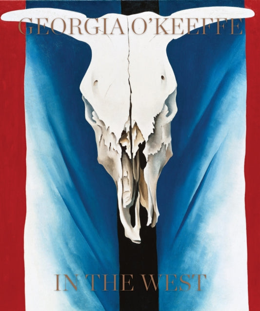 Book cover of: Georgia O'Keeffe: In The West. By: Georgia O'Keeffe