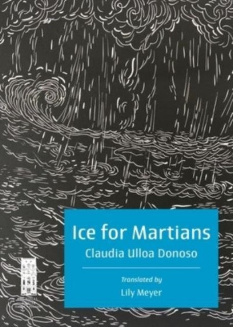 Book cover of: Ice for Martians. By: Claudia Ulloa Donoso