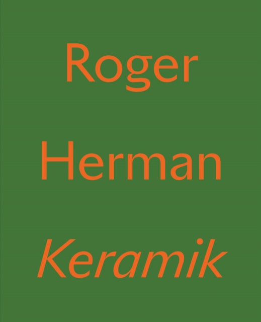 Book cover of: Roger Herman: Keramik. By: Roger Herman