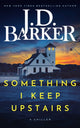 Something I Keep Upstairs 9798989265480 J. D. Barker