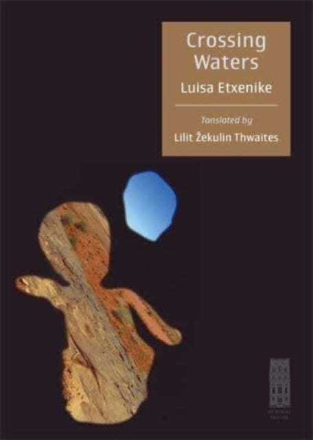 Book cover of: Crossing Waters. By: Luisa Etxenike