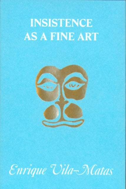 Book cover of: Insistence as a Fine Art
