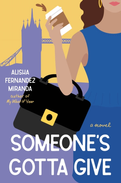 Book cover of: Someone's Gotta Give