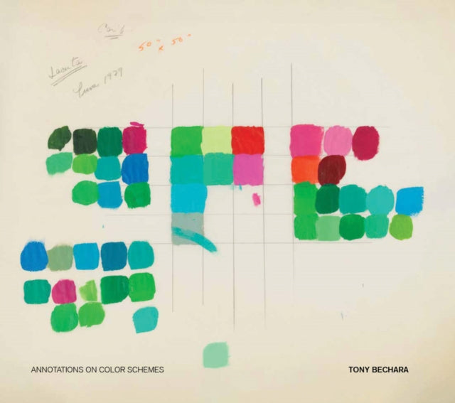 Book cover of: Tony Bechara: Annotations on Color Schemes. By: Tony Bechara