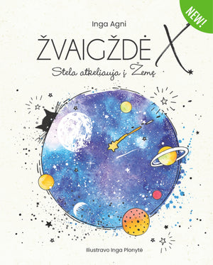 Žvaigždė X. Stela atkeliauja į Žemę